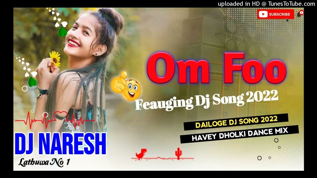 OmFoo VS Choli Fatjai TiktokTrand Song   Dialogue Song Mix Dj Naresh Lathauwa 2022