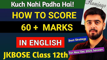 JKBOSE Class 12th English | Full Strategy to Score 60+ Marks | Score 60+ in 1 Day | Jkbose Exam 2025