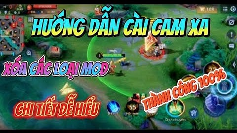 Hướng Dẫn Cài Cam Xa Liên Quân Và Xóa Các Loại Mod Mùa 23