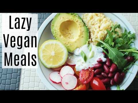 Super Lazy Vegan Meal Ideas!   healthy  easy 