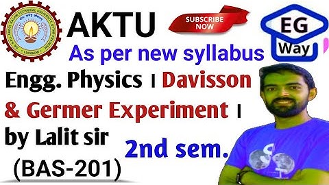 Unit 1st | L1.5 Davisson & Germer experiment| Engg. Physics 2nd semester | by Lalit sir #aktu