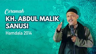 CERAMAH KH. ABDUL MALIK SANUSI - Hamdala 2014