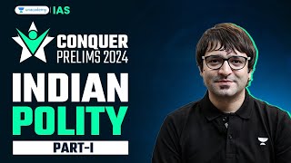 Conquer Prelims 2024 | Indian Polity  1 by Sarmad Mehraj | UPSC Current Affairs Crash Course | IAS