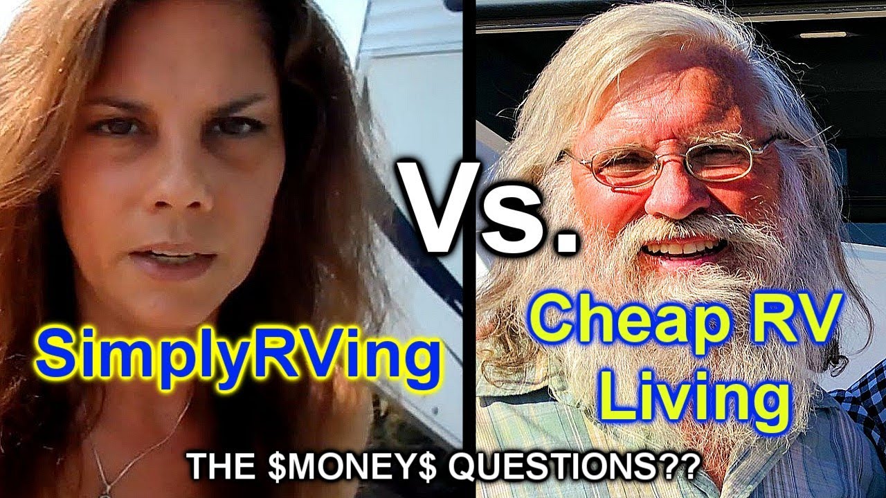 SimplyRVing Vs Cheap RV Living Bob Wells & Money Questions YouTube