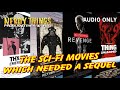 Sci-Fi movies which deserved a sequel - AUDIO ONLY