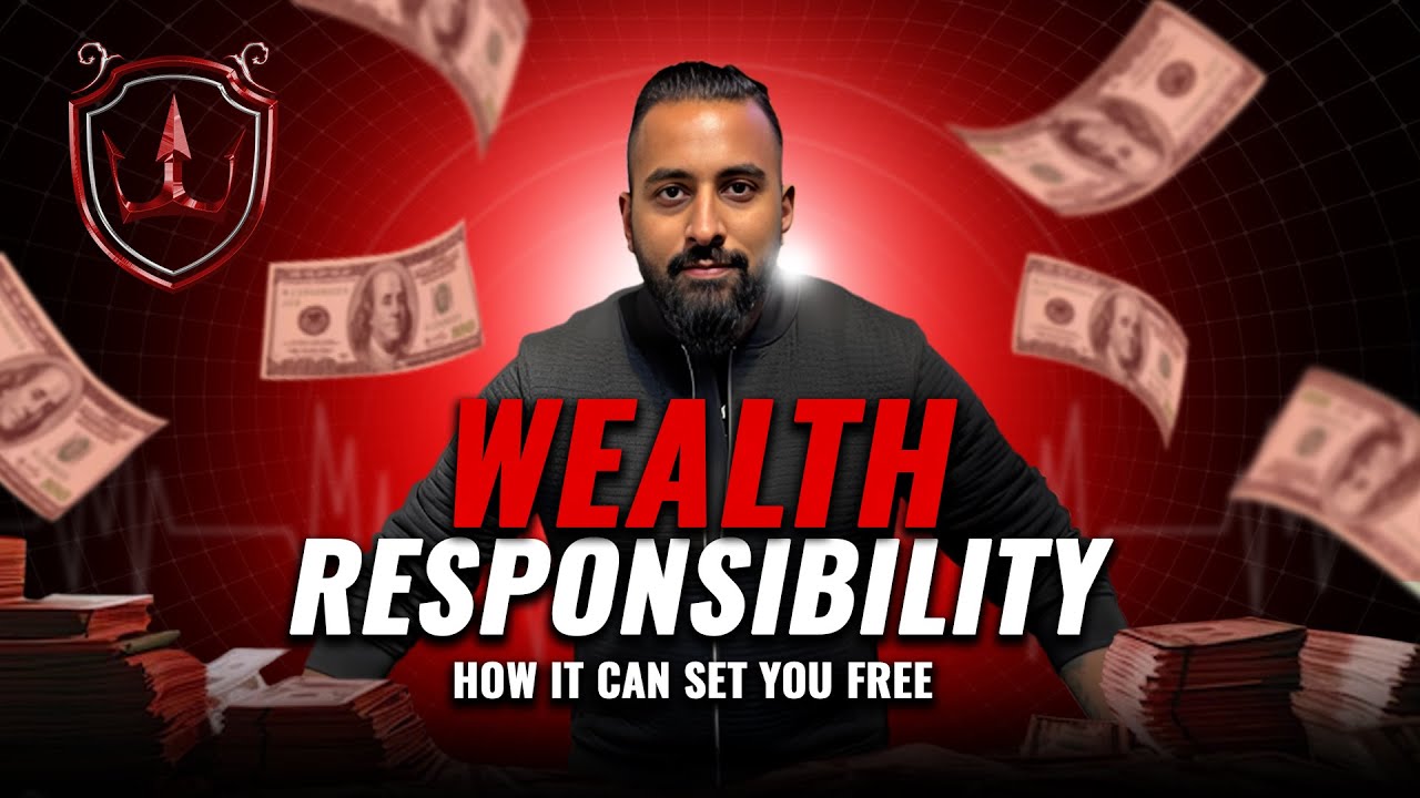 Wealth Responsibility: How it Can Set You Free!!