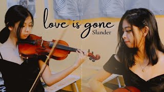Love Is Gone - Slander Cover Special Violin & Poem