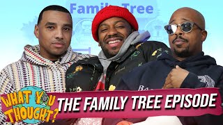 What You Thought #210 | The Family Tree Episode