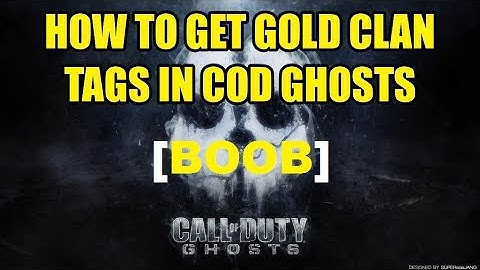 Call of Duty Ghosts - How to Get Gold Clan Tags in CoD Ghosts! (CoD Ghosts Gold Clan Tags)