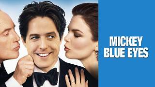 Mickey Blue Eyes ( 1999 ) Comedy With Hugh Grant / James Caan
