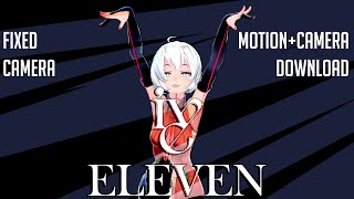 [MMD] IVE (아이브) - ELEVEN [Motion original DL + Fixed camera.]