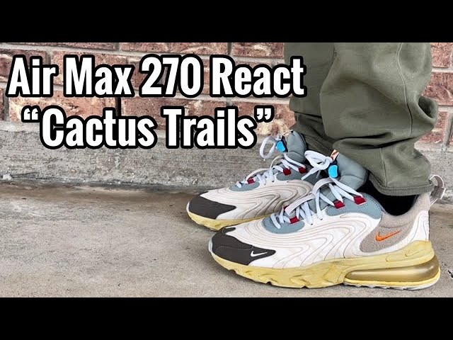 Nike Air Max 270 React x Travis Scott “Cactus Trails” Review & On Feet