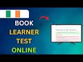 How To Book Learner Permit Test Online In Ireland 2025 - Full Guide