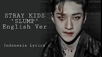 Terjemahan STRAY KIDS "SLUMP" - English Ver.