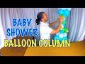 How to make Baby shower Balloon column