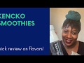 Kencko Smoothies-More Flavors!