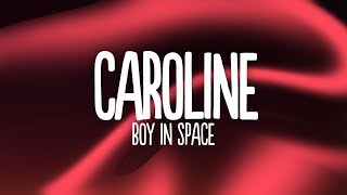 Boy In Space - Caroline (Lyrics)