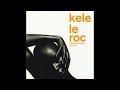 Kele Le Roc - Little Bit Of Lovin