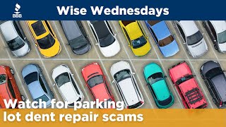Wise Wednesday | Watch for parking lot dent repair scams