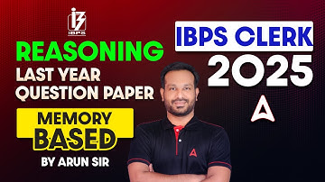 IBPS Clerk Reasoning Previous Year Question Paper | IBPS Clerk Reasoning Memory Based Paper By Arun