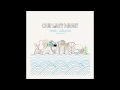 Our Last Night- Sunrise ACOUSTIC (Lyrics)