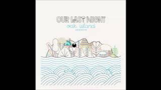 Our Last Night- Sunrise ACOUSTIC (Lyrics)