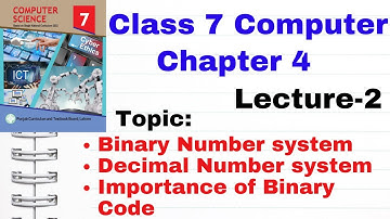 Computer class 7 chapter 4 lecture 2 | binary number system | decimal number system