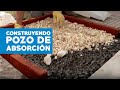 ¿Cómo hacer un pozo de absorción?