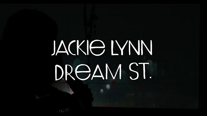 Jackie Lynn "Dream St." (Official Music Video)