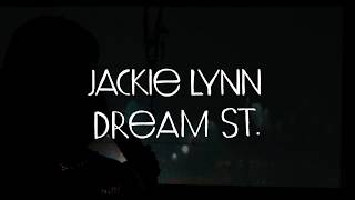 Video thumbnail of "Jackie Lynn "Dream St." (Official Music Video)"