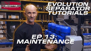 Scotts Evolution Separator Tutorials - Episode 13 - Maintenance