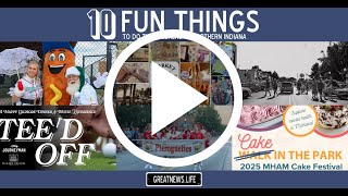 10 Fun Things To Do in Northern Indiana this weekend, July 24 - July 27