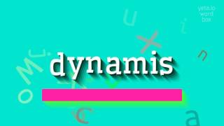 Wie Sagt Man Dynamis? How To Say Dynamis?