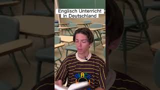 Englisch Unterricht in Deutschland sei wie: