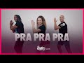 Pra Pra Pra - Deavele Santos | FitDance (Coreografia)