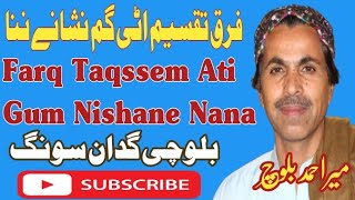 Farq Taqseem Ati Gum Nishane Nana Sengar Ustad Mir Ahmed Baloch Balochi Gidan Song