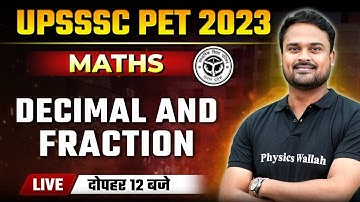 UPSSSC PET 2023 | DECIMAL AND FRACTION | PET MATHS CLASS 2023 | BY KHAN SIR