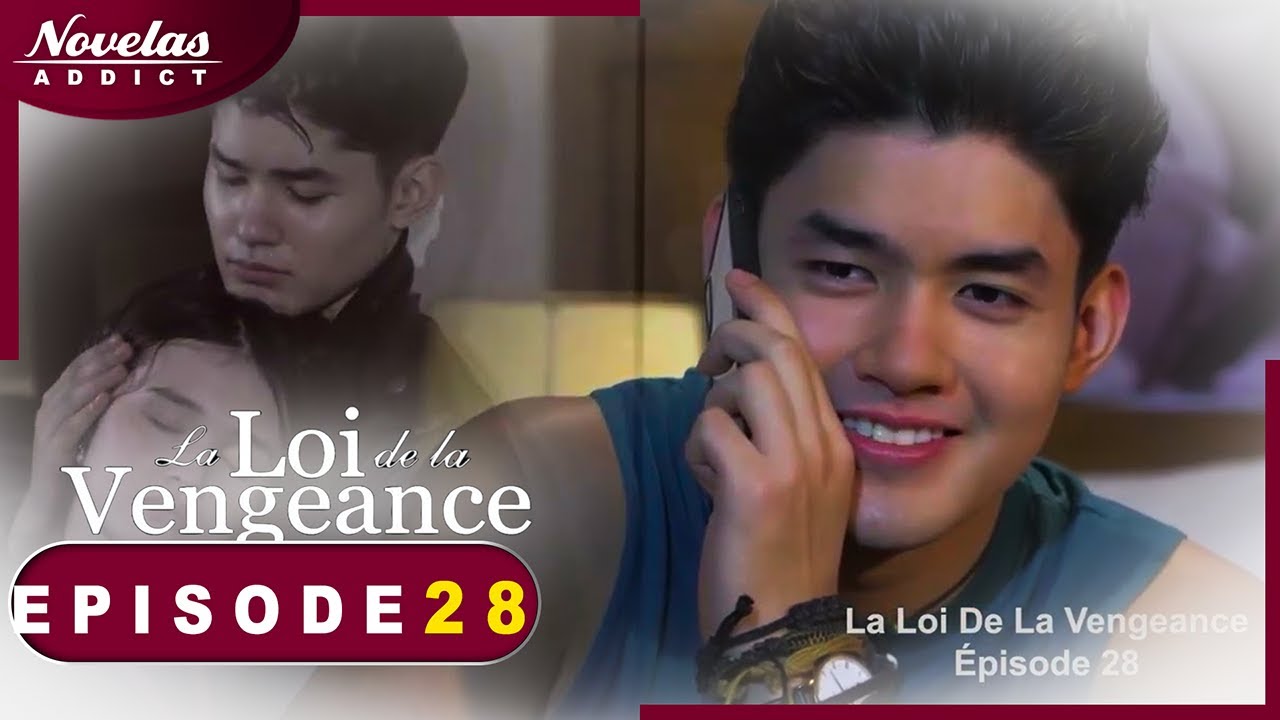 La Loi de la Vengeance - Episode 28  - Novelas Complète en Francais