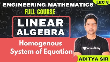 Homogenous System of Equation | Lec 8 |  Linear Algebra | Engg. Mathematics | GATE 2022 CSE