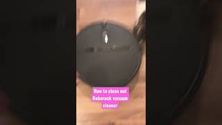 How To Clean Out Roborock Robotic Vacuum Cleaner