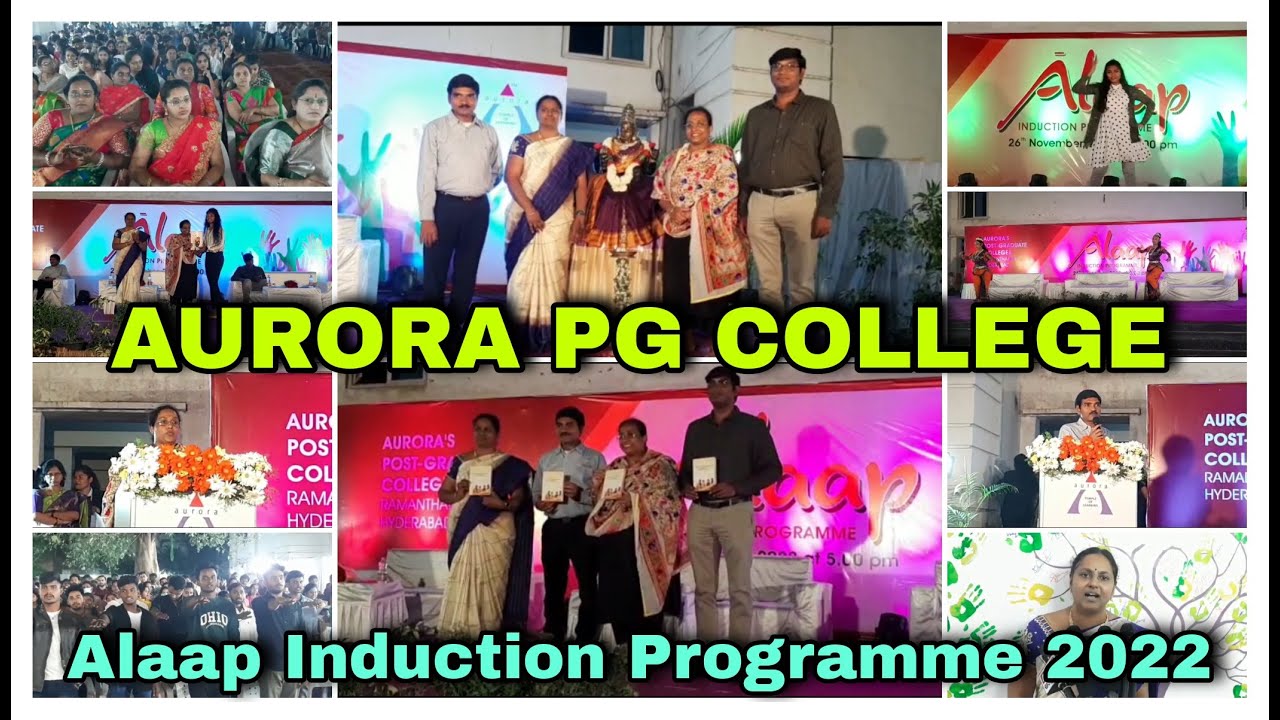 AURORA PG COLLEGE Ramanthapur Induction Programme 2022 Alaap AURORA PG COLLEGE Ramanthapur Induction Programme 2022 Alaap