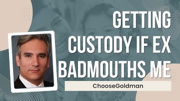 Will I Automatically Win A Custody Case If My Ex Badmouths Me To Our Children? - ChooseGoldman.com