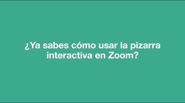 Cómo utilizar pizarras interactivas en Zoom (Docente UCAL)