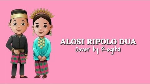 Thumbnail of Lagu Bugis, Alosi Ripolo Dua - Cover by Regita (Lirik + Terjemahan)