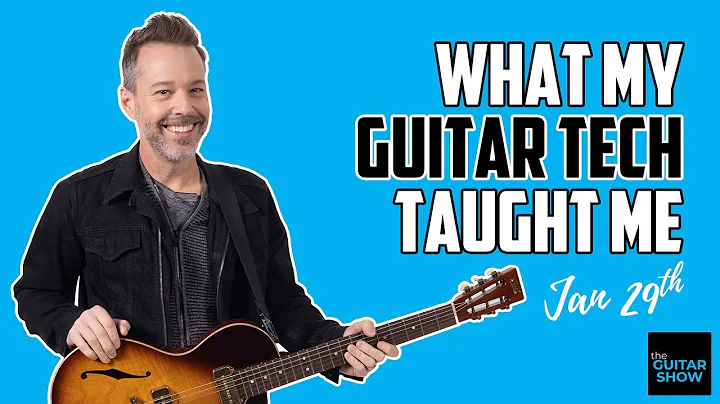 What My Guitar Tech Taught Me - LIVE
