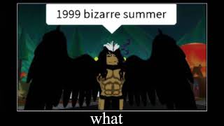 1999 bizarre summer THE SEQUEL