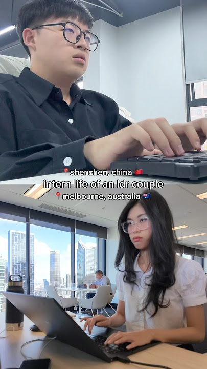 Intern life of an LDR Couple in China and in Australia #ldr #longdistancerelationship #ldrcouple