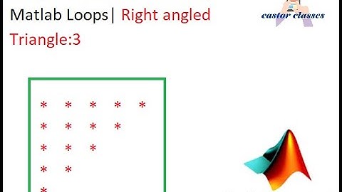 #Day21  #100DaysChallenge- Matlab Loops| Right angled Triangle:3