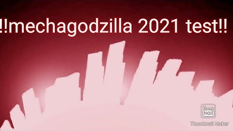 mechagodzilla test (read description)