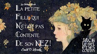 La Petite Fille qui n'était pas contente de son nez, Ernest d'Hervilly (Conte Fantastique)